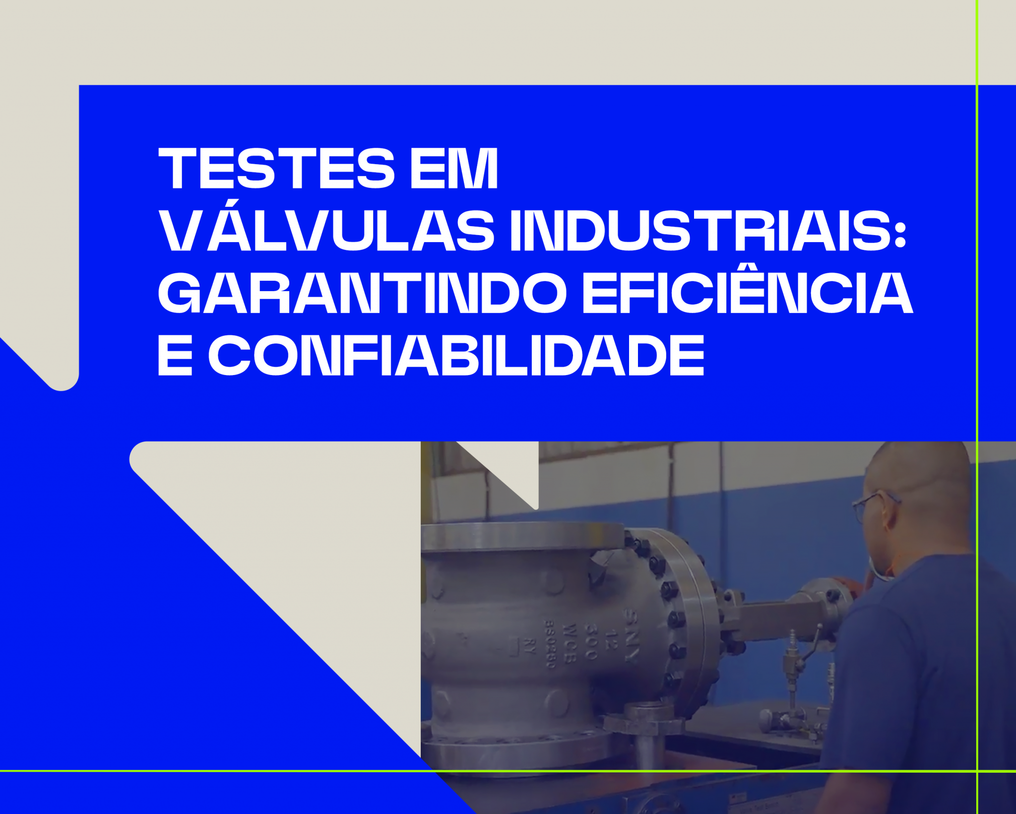 Testes em v lvulas industriais garantindo efici ncia e confiabilidade